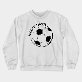 Soccer Mom, Proud Mom Crewneck Sweatshirt